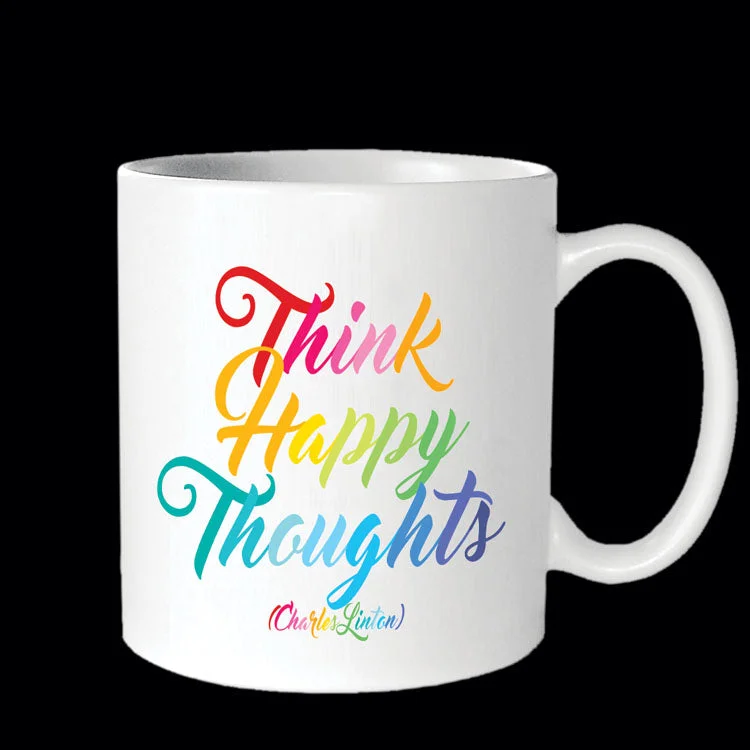 "think happy thoughts" mug