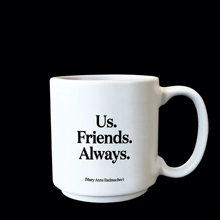 "us. friends. always." mini mug