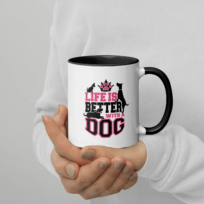 Life is Better with a Dog | Mug with Color Inside