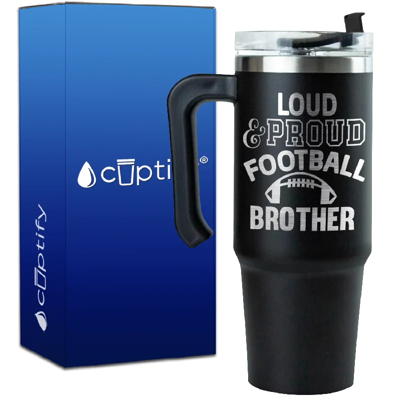 Loud and Proud Football Brother on 30oz Football Travel Mug