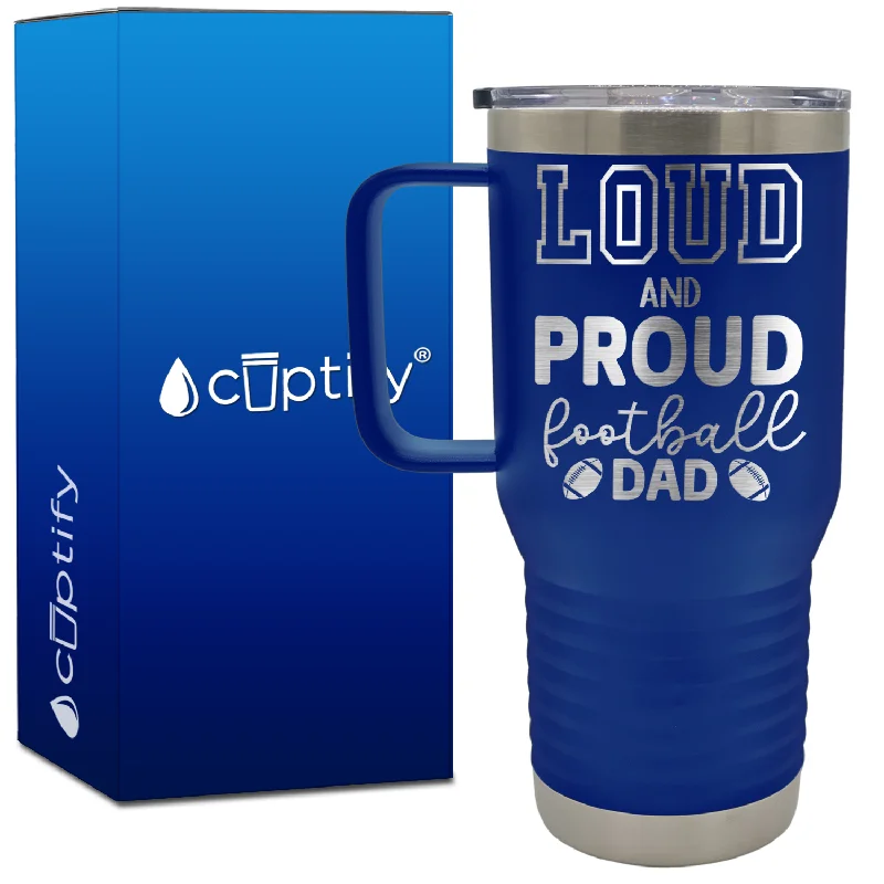 Loud and Proud Football Dad 20oz Football Travel Mug