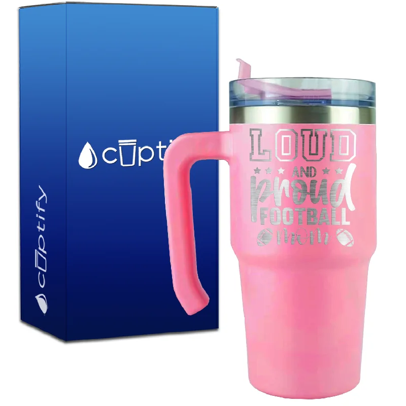 Loud and Proud Football Mom on 20oz Football Travel Mug