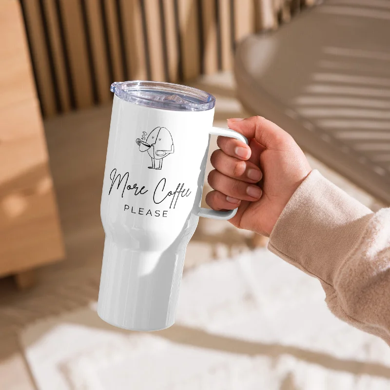 More coffee please | Travel mug with a handle