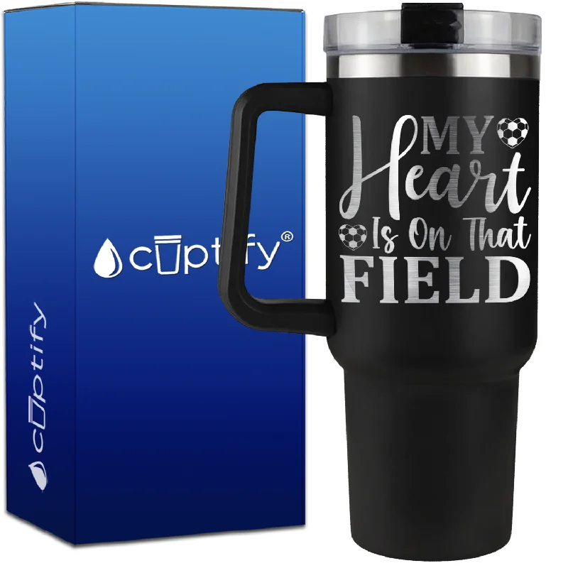 My Heart is on That Field Hearts on 40oz Soccer Traveler Mug