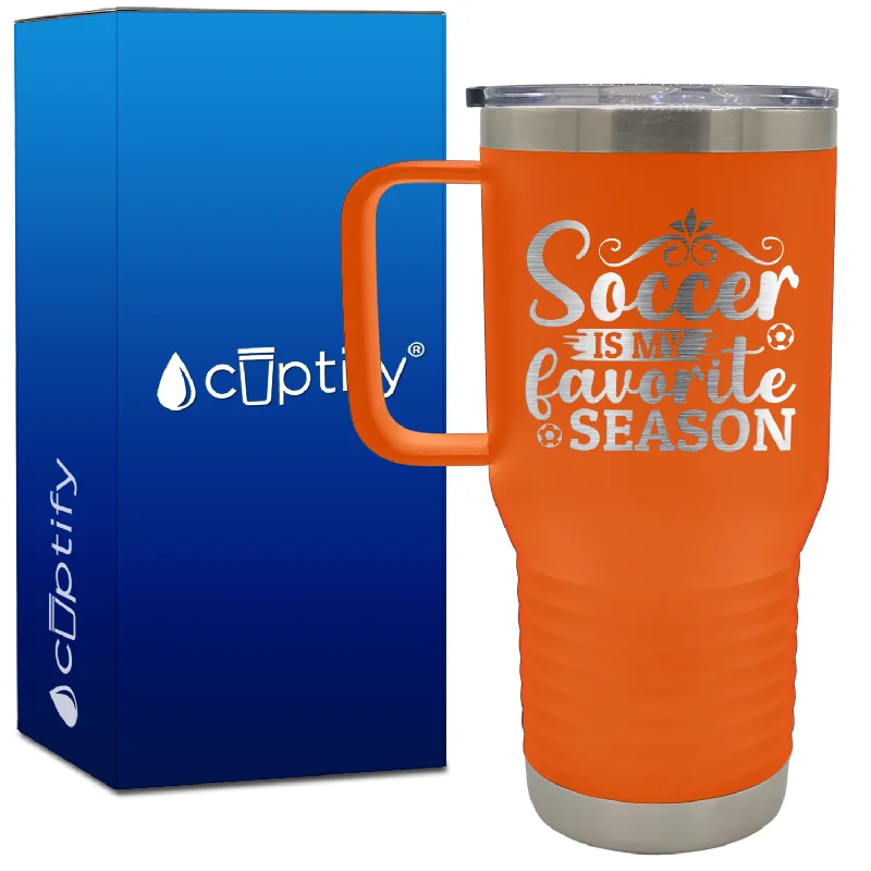 Soccer is my Favorite Season 20oz Soccer Travel Mug